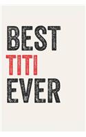 Best titi Ever titis Gifts titi Appreciation Gift, Coolest titi Notebook A beautiful