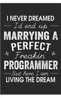 I Never Dreamed I'd End Up Marrying A Perfect Freakin' Programmer