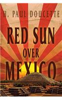 Red Sun Over Mexico