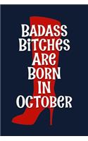 Badass Bitches are Born In October