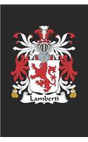 Lamberti: Lamberti Coat of Arms and Family Crest Notebook Journal (6 x 9 - 100 pages)