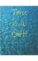 Time is a gift!