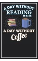 A Day without reading is like a Day without Coffee