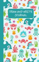Draw and Write Journal: Sea Animals Primary Composition Story Paper Notebook 6x9 Wide Ruled with Picture Space