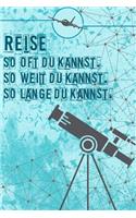 Reise So Oft Du Kannst So Weit Du Kannst So Lange Du Kannst