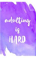 Adulting is hard