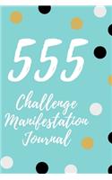 555 Manifestation Challenge Journal