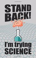 Stand Back! I'm Trying Science: 2 Year Undated Weekly Planner For Aspiring Scientists and Science Teachers