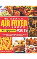 The Essential Air Fryer Cookbook For Beginners 2019