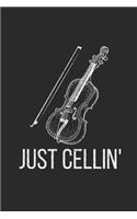 Just Cellin': Cellos Notebook, Dotted Bullet (6" x 9" - 120 pages) Musical Instruments Themed Notebook for Daily Journal, Diary, and Gift