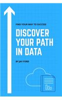 Discover Your Path in Data