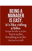 Being a Manager is Easy. It's like riding a bike. Except the bike is on fire. You're on fire. Everything is on fire. And you're in hell.: Calendar 2020, Monthly & Weekly Planner Jan. - Dec. 2020