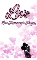 Love - Das Tagebuch für Paare: Schönes Geschenk für Paare - 108 Seiten zum Ausfüllen und Eintragen von Erinnerungen an schöne Momente. Mehr Liebe - Mehr Aufmerksamkeit - Mehr Zeit