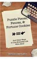 Puzzle Pieces, Fences, & Fortune Cookies