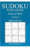 300 Easy to Hard Sudoku Puzzle Book