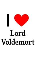 I Love Lord Voldemort: Lord Voldemort Designer Notebook