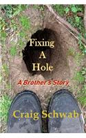 Fixing A Hole: A Brother's Story