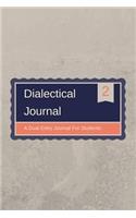 Dialectical Journal A Dual Entry Journal For Students: English Language Arts, Reading Circles, Reading Groups, Strategies, Workbook for ELA Small 6x9 Size 100 Pages