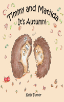 Timmy and Matilda: It's Autumn(2 Timmy and Matilda)