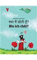 Kya maim choti hum? Bin ich chlii?: Hindi-Swiss German (Schwiizerdütsch/Schwyzerdütsch/Schwizertitsch): Children's Picture Book (Bilingual Edition)
