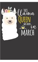 This Llama Queen was Born in March: March Birthday Book for Messages, Birthday Wishes or Journaling for Llama Lovers!