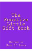 The Positive Little Gift Book