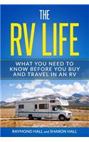 The RV Life: What You Need to Know Before You Buy and Travel in an RV