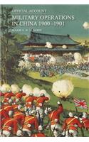Official Account of the Military Operations in China 1900-1901