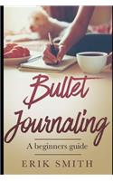 Bullet Journaling: A Beginners Guide