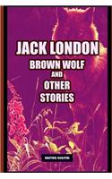 Brown Wolf and Other Stories