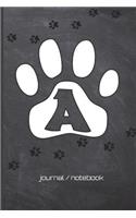 A Journal/Notebook: Initial Letter a Paw Print for Animal Lovers Notebook Lined Journal 6x9 120 Page