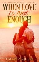 When Love Is Not Enough