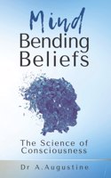 Mind Bending Beliefs