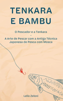 Tenkara e Bambu