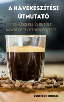 A Kávékészítési Útmutató