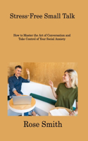 Stress-Free Small Talk