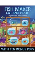 Simple Cut and Paste Activities (Fish Maker): Create your own fish by cutting and pasting the contents of this book. This book is designed to improve hand-eye coordination, develop fine and gros(50 Simple Cut and Paste Activities)