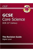 GCSE Core Science OCR 21st Century Revision Guide - Higher (with online edition) (A*-G course)