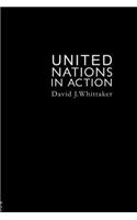 The United Nations In Action