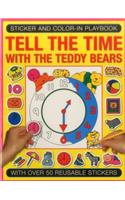 Sticker and Colour-in Playbook: Tell the Time with Teddy Bears