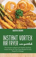 Instant Vortex Air Fryer Oven Guidebook