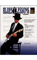 Blues Guitar Lessons, Vol 1: Over 50 Great Lessons for the Beginning Blues Guitarist