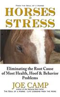 Horses & Stress - Eliminating The Root Cause of Most Health, Hoof, and Behavior Problems