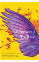 Empowered to Rise
