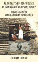 From Thatched-Roof Houses to Immigrant Entrepreneurship