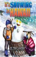 It's Snowing in Hawaii