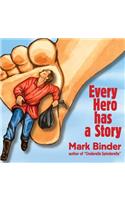 Every Hero Has a Story