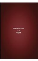Glory: Book VII of the Book of Jonathan(English)