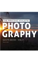 Praying Athlete Photography Quote Book Vol. 3