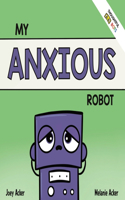 My Anxious Robot